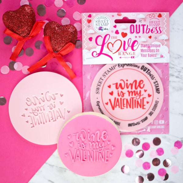 Sweet Stamp Wine Is My Valentine - OUTboss Love