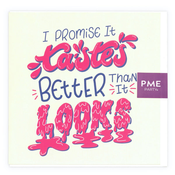 PME Tastes Better Than It Looks - Greeting Card