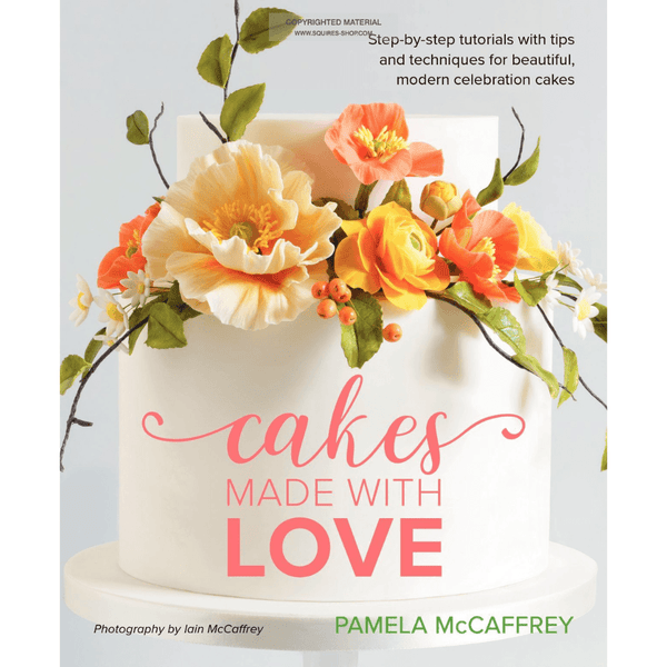 Squires Kitchen Cakes Made With Love By Pamela McCaffrey